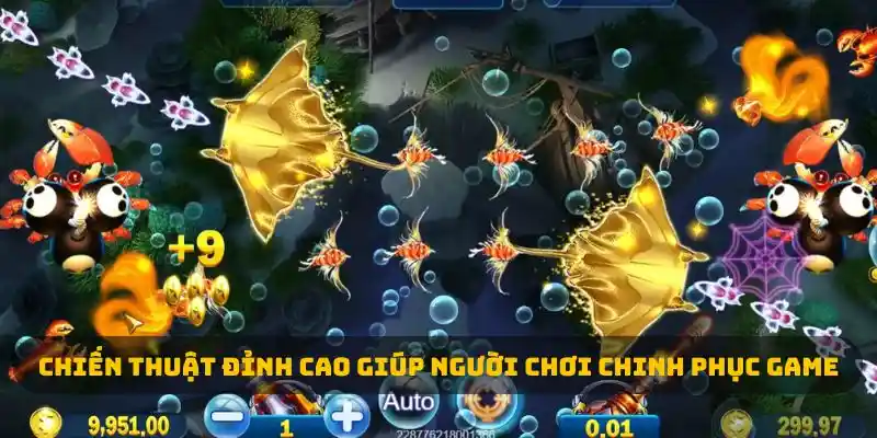 Chiến thuật đỉnh cao giúp người chơi chinh phục game