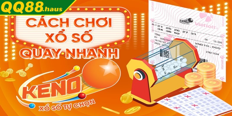  Hướng dẫn cách chơi xổ số Keno chi tiết nhất