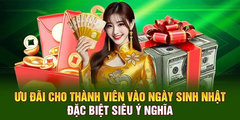 Ưu đãi cho thành viên vào ngày sinh nhật đặc biệt siêu ý nghĩa